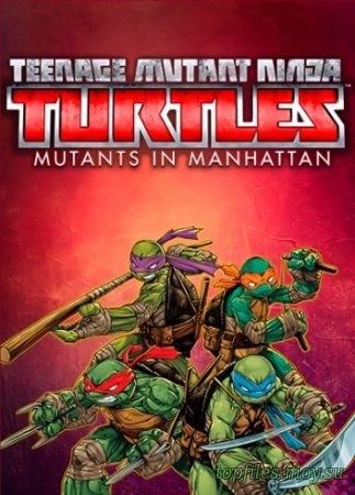 Teenage Mutant Ninja Turtles: Mutants in Manhattan (2016) скачать торрент