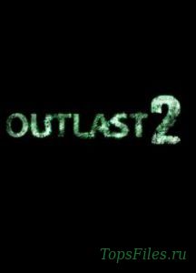 Outlast 2 скачать торрент