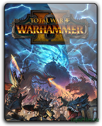 Total War: Warhammer II [RePack] скачать торрент