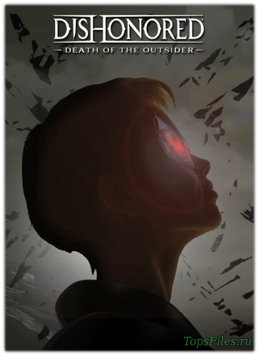 Dishonored: Death of the Outsider [Repack] [RUS + ENG] Скачать торрент