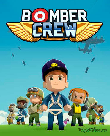 Bomber Crew [RePack] [RUS + ENG + 4] (2017) скачать торрент