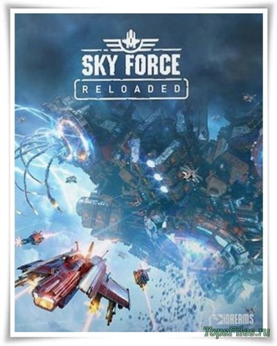 Sky Force Reloaded [P] [RUS + ENG + 10] (2017) скачать торрент